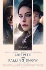 Watch Despite the Falling Snow Putlocker