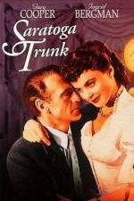 Watch Saratoga Trunk Putlocker
