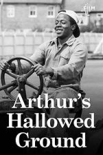 Watch Arthur\'s Hallowed Ground Putlocker