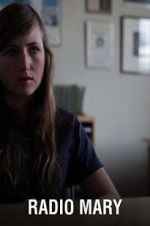 Watch Radio Mary Putlocker