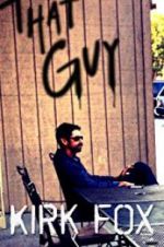 Watch Kirk Fox: That Guy Putlocker