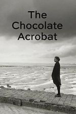 Watch The Chocolate Acrobat Putlocker
