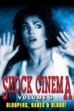 Watch Shock Cinema: Volume Three Putlocker