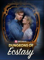 Watch Dungeons of Ecstasy Putlocker