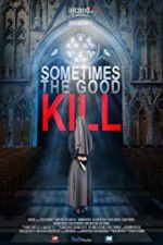 Watch Sometimes the Good Kill Putlocker