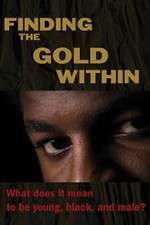 Watch Finding the Gold Within Putlocker