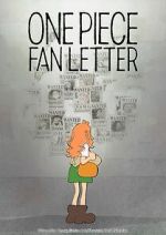 Watch One Piece Fan Letter (TV Short 2024) Putlocker