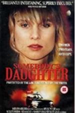 Watch Somebody\'s Daughter Putlocker