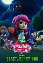 Watch Strawberry Shortcake and the Beast of Berry Bog Putlocker