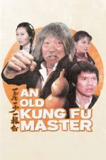 Watch An Old Kung Fu Master Putlocker