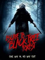 Watch Escape To Black Tree Forest Putlocker