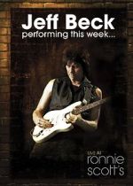 Watch Jeff Beck at Ronnie Scott\'s (TV Special 2008) Putlocker