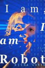 Watch I am: I am Robot Putlocker