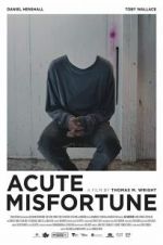 Watch Acute Misfortune Putlocker