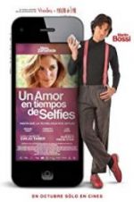 Watch Un amor en tiempos de selfies Putlocker