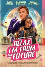 Watch Relax, I\'m from the Future Putlocker
