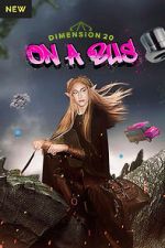Watch Dimension 20: On a Bus Putlocker
