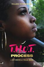 Watch T.H.O.T. Process Putlocker