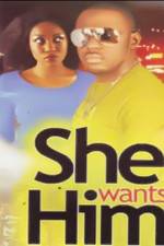 Watch She Wants Him Putlocker