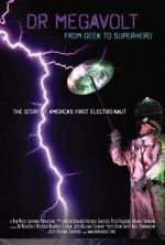 Watch Dr Megavolt: From Geek to Superhero Putlocker