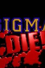 Watch Sigma Die Putlocker