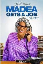 Watch Tyler Perry's Madea Gets a Job The Play Putlocker