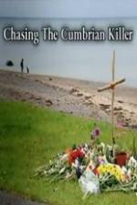 Watch Chasing the Cumbrian Killer Putlocker