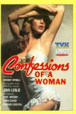 Watch Confessions Of A Woman Putlocker