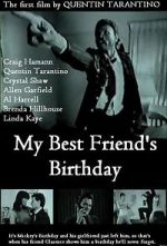 Watch My Best Friend's Birthday Putlocker