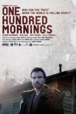 Watch One Hundred Mornings Putlocker