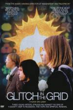 Watch Glitch in the Grid Putlocker