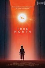 Watch True North Putlocker