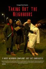 Watch Taking Out the Neighbours Putlocker