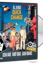 Watch Quick Change Putlocker