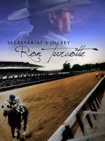 Watch Secretariat's Jockey: Ron Turcotte Putlocker