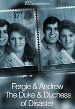 Watch Fergie & Andrew: The Duke & Duchess of Disaster Putlocker