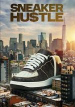 Watch Sneaker Hustle Putlocker