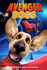 Watch Avenger Dogs Putlocker