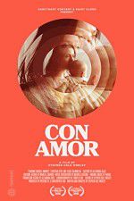 Watch Con Amor Putlocker