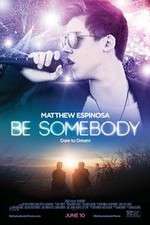 Watch Be Somebody Putlocker