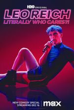 Watch Leo Reich: Literally Who Cares?! Putlocker