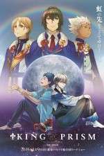 Watch King of Prism by PrettyRhythm Putlocker