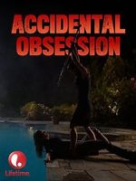 Watch Accidental Obsession Putlocker