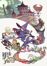 Watch Little Witch Academia (Short 2013) Putlocker
