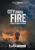 Watch Vice News Presents - City Under Fire: Inside the War in Ukraine Putlocker