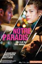 Watch Notre paradis Putlocker