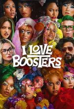 Watch I Love Boosters Putlocker