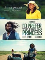 Watch I\'d prefer your problems princess Putlocker