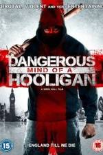 Watch Dangerous Mind of a Hooligan Putlocker