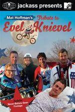 Watch Jackass Presents Mat Hoffmans Tribute to Evel Knievel Putlocker